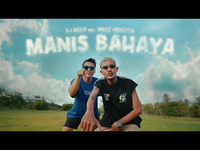 MANIS BAHAYA - DJ Desa & Pace Nenong (Official Music Video)