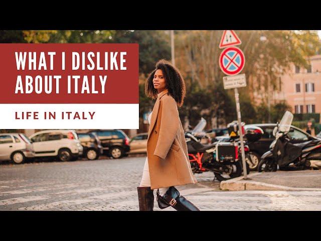 CONS of Living in Italy?? // (A few) REASONS I DISLIKE living here that you should consider too