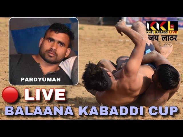  LIVE BALAANA ( PANIPAT ) KABADDI CUP || 30 MAY 2019 || KKL