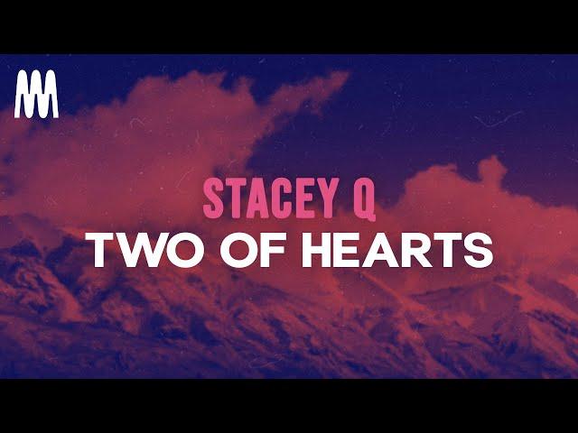 Stacey Q - Two Of Hearts (Lyrics)