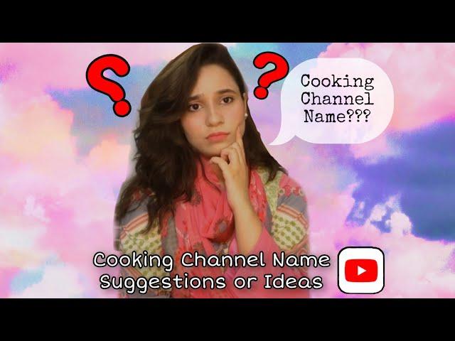 Cooking Channel Name Suggestions| Channel Name ideas in Urdu| Hash Iqra