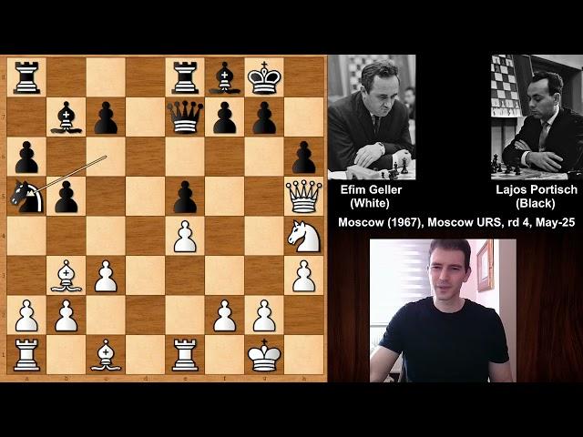 Efim Geller vs Lajos Portisch - Moscow (1967)