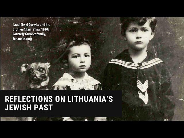 Reflections on Lithuania’s Jewish Past