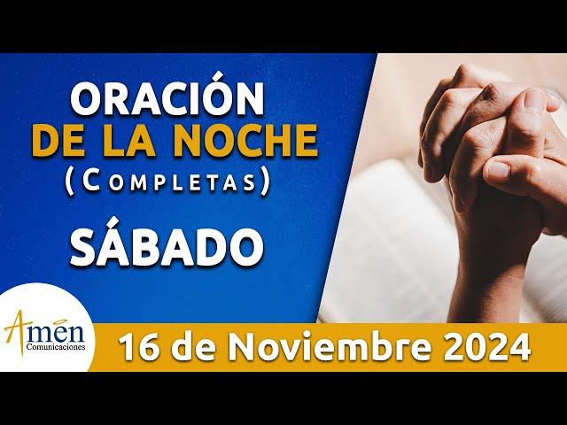 Oración De La Noche Hoy  #PadreCarlosYepes l Sábado 16 Noviembre 2024 |Completas l #Católica #Dios