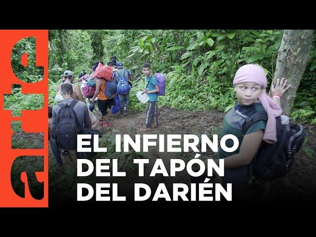 Colombia-Panamá: el infierno del Tapón del Darién | ARTE.tv Documentales