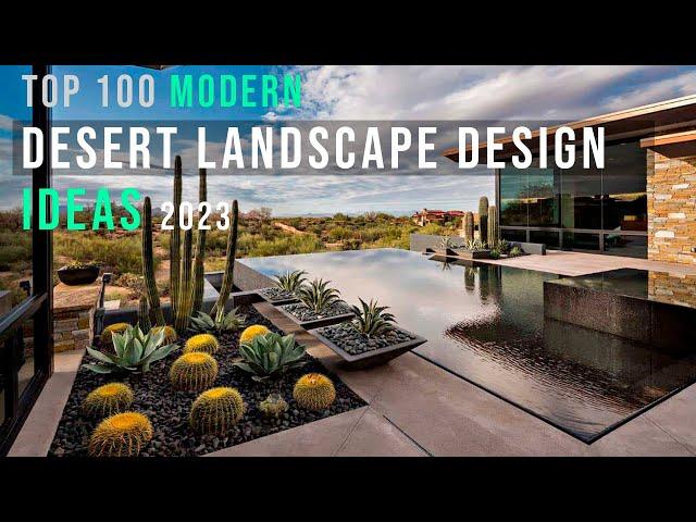 Top 100 Modern Desert Landscape Design Ideas l Xeriscaping l Dry garden l 2023