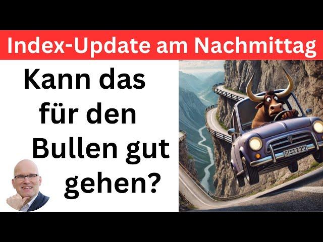 Index-Update am Nachmittag: Immer knapp am Abhang | BORN-4-Trading