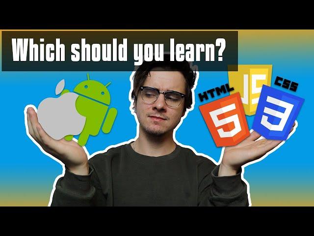 Web vs. Mobile development. Which should you learn?