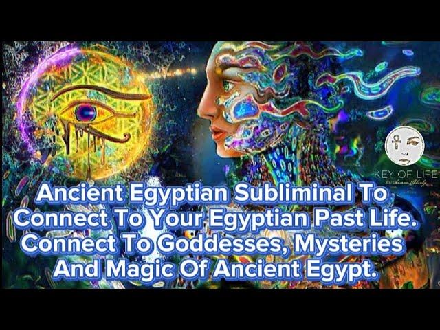 Connect To Your Ancient Egyptian Past Life Subliminal 𓂀 Connect To Goddesses &Magic Of Ancient Egypt