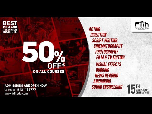 FTIH Film School Offers 50% OFF On all Courses || Best Film & TV Institute of Hyderabad || FTIH