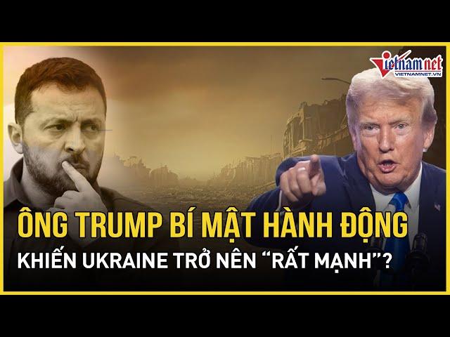 Rộ tin ông Trump có thể bí mật hành động khiến Ukraine trở nên rất mạnh | Báo VietNamNet