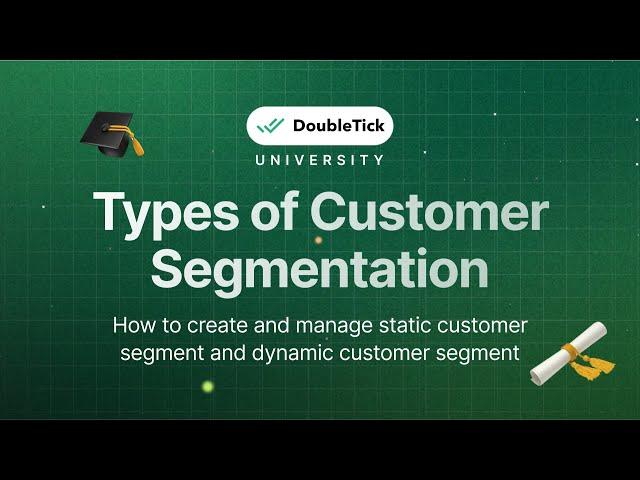 How to create and manage static & dynamic customer segment | DoubleTick WhatsApp API