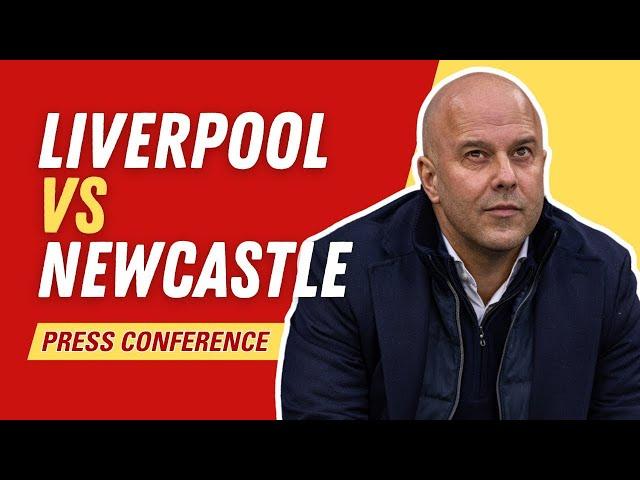 LIVERPOOL vs NEWCASTLE | Arne Slot Press Conference