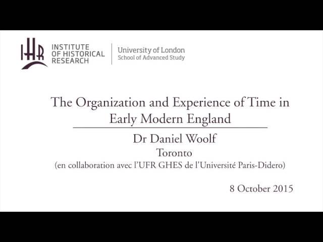 The Organization and Experience of Time in Early Modern England