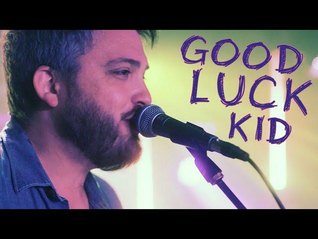 The Get Right Band - Good Luck Kid *OFFICIAL LIVE VIDEO*