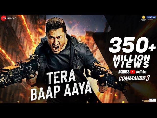 Tera Baap Aaya - Commando 3| Vidyut Jammwal, Adah Sharma, Angira Dhar, Gulshan D| Farhad B, Vikram M