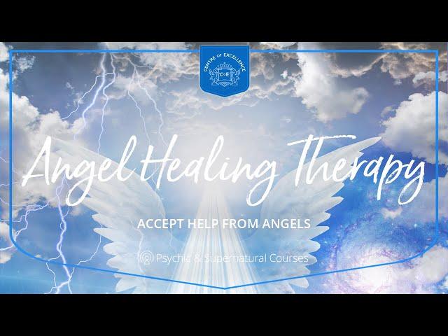 Angel Healing Therapy Diploma Course | Centre of Excellence | Transformative Education & eLearning