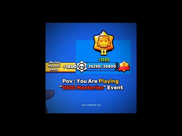 Pov : You Are Playing "1000 Masteries" Event  #brawlstars #1000masteries #shorts