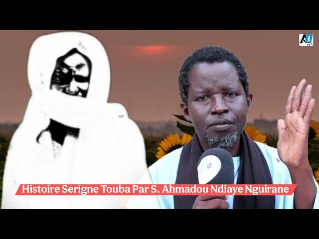 Histoire Serigne Touba : par S. Ahmadou Ndiaye Nguirane
