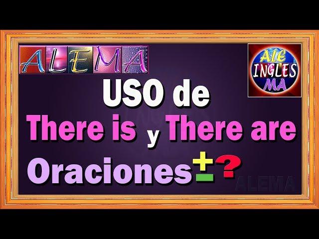 Uso De There Is y There Are - Oraciones  Con There Is y There Are - Lección # 12