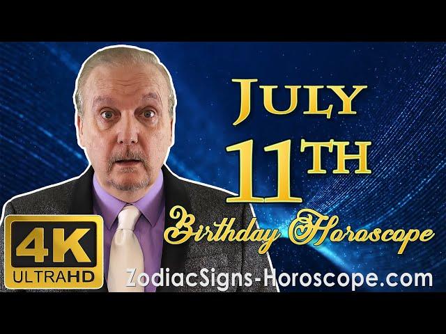 July 11 Zodiac Horoscope and Birthday Personality | July 11th Birthday Personality, Career Horoscope