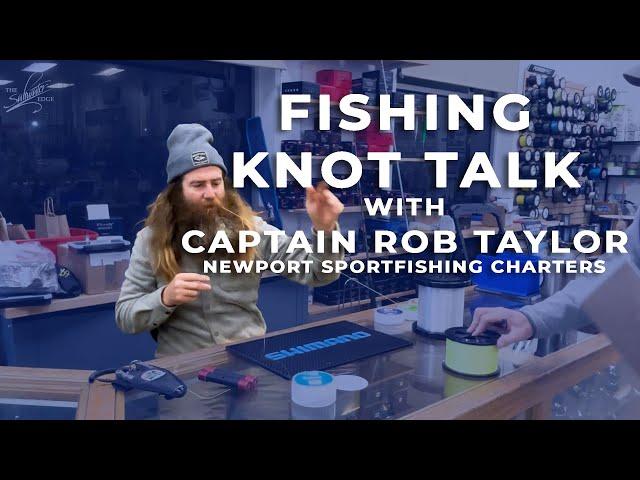 The best fishing knots according to Capt. Robert Taylor - Newport Sportfishing Charters