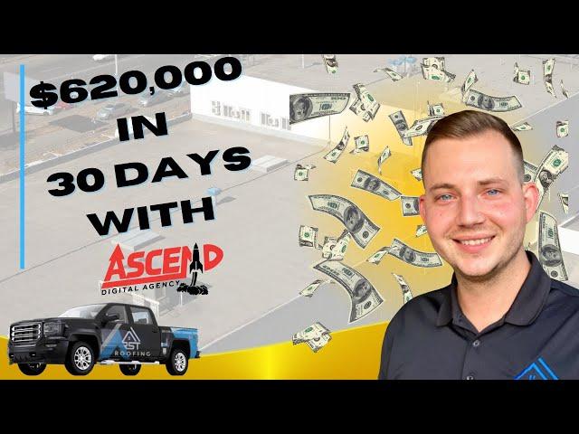 $620,000 in Less Than 30 Days with Ascend Digital Agency? Jeff of RST Roofing shares his experience