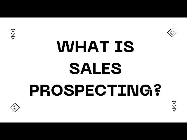 What is Sales Prospecting?