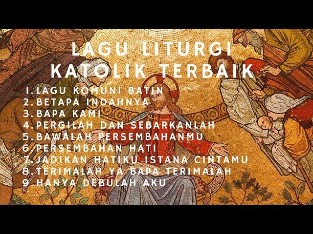 Lagu Liturgi Katolik Terbaik - Lagu Rohani