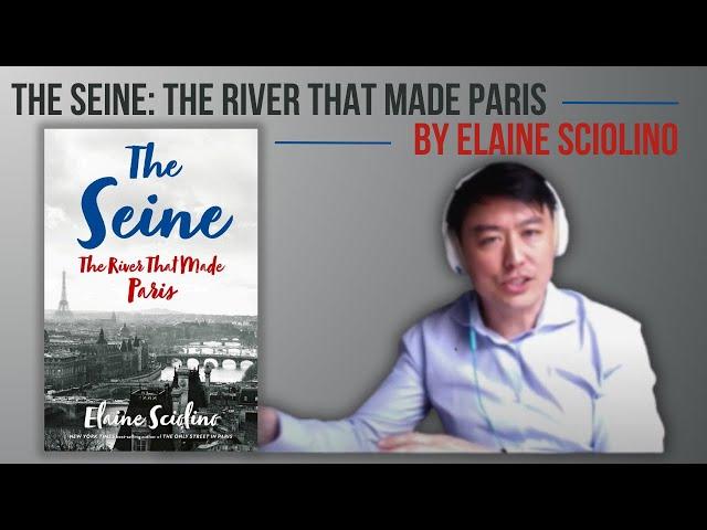 The Seine: The River that Made Paris by Elaine Sciolino