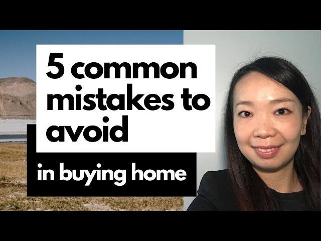 5 common mistakes to avoid when buying a home