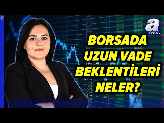 Borsa Yatırımcıları Dikkat! Borsada Geri Çekilme Olacak Mı? Eda Karadağ Değerlendirdi! I A Para