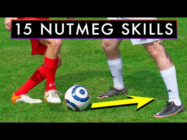 THE 15 BEST NUTMEG SKILLS to Beat Defenders