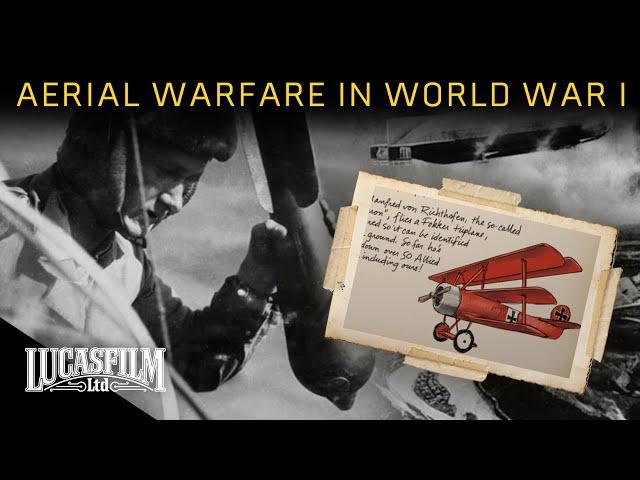 War in the Third Dimension: Aerial Warfare in World War I | Historical Documentary | Lucasfilm