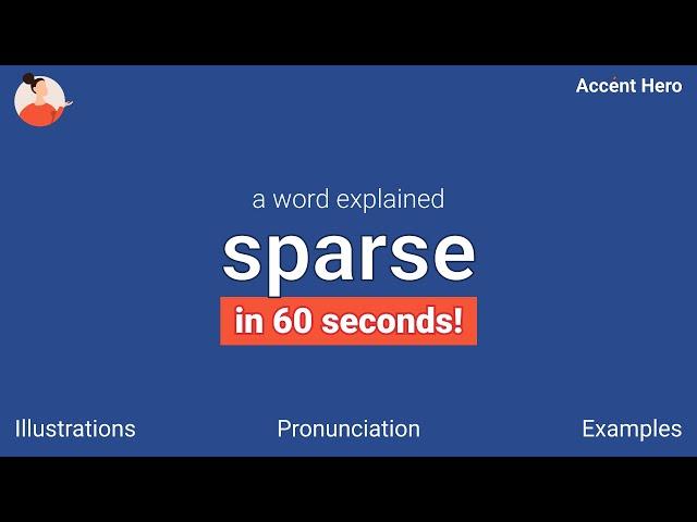 SPARSE - Meaning and Pronunciation