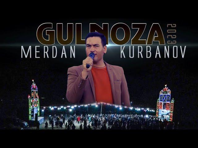 Merdan Kurbanov_Gulnoza 2023.Мердан Курбанов_Гулноза.