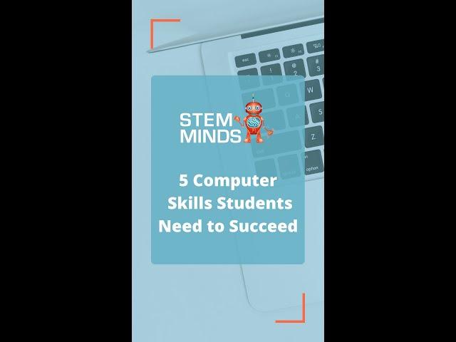 Top 5 Computer Skills Students Need to Succeed