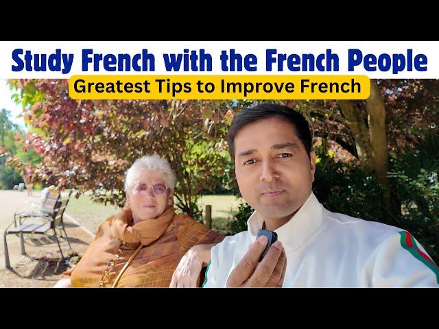 Study French with the French People | Greatest Tips to Improve French | Watch Interview in France