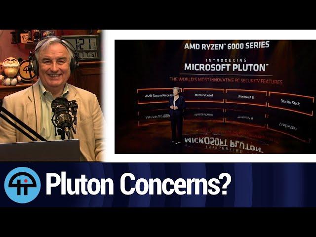 Concerns About Microsoft Pluton?