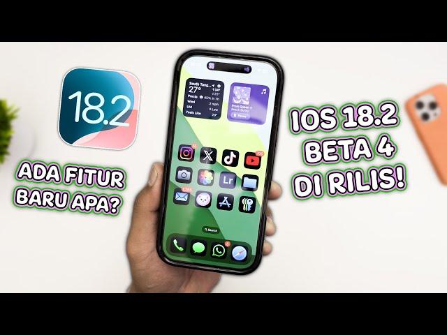 iOS 18.2 Beta 4 di Rilis! Apa Saja Fitur yang Baru ? Ini Bocoran Tanggal Rilis Resminya !!!