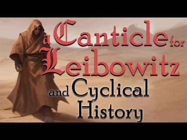 A Canticle for Leibowitz and Cyclical History