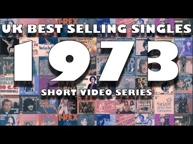 The 50 Best Selling UK Singles of 1973 - Short Video Series