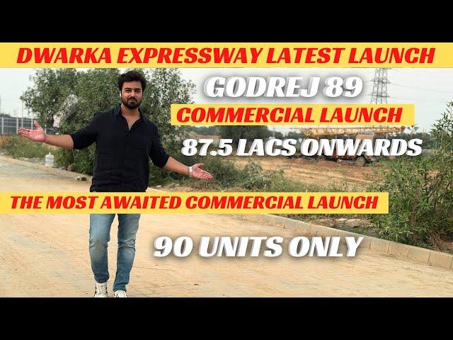 Godrej 89 Latest commercial Launch | Latest Commercial Launch Dwarka Expressway | Godrej 89 Retail