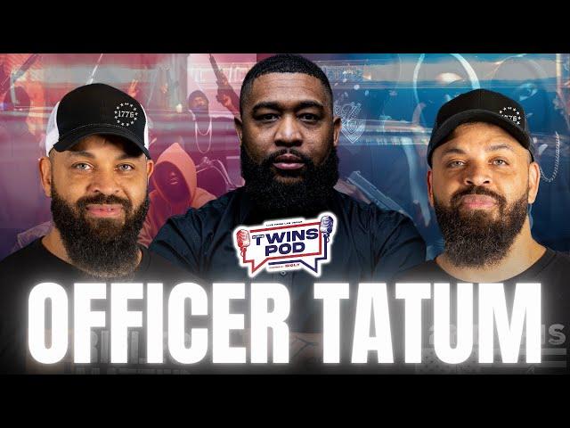 Twins Pod - Episode 6 - Officer Tatum