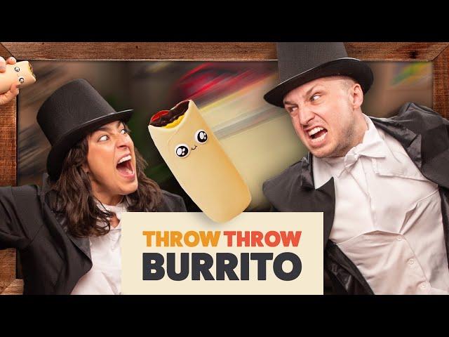 Gentlemen's Throw Throw Burrito