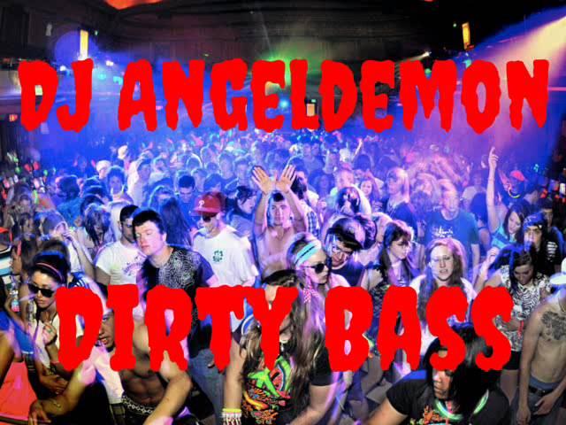 DJ Angeldemon - Dirty Bass (Electro House) official music