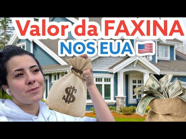 Quanto eu GANHO fazendo FAXINA nos EUA 