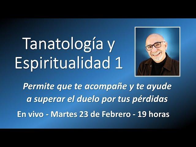 Curso de Tanatología y Espiritualidad 1