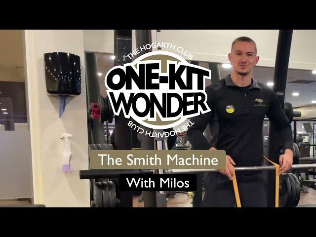 The Smith Machine workout | ONE KIT WONDER | The Hogarth Club