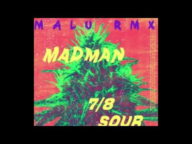 MADMAN - 7/8 $our (MALU RMX)